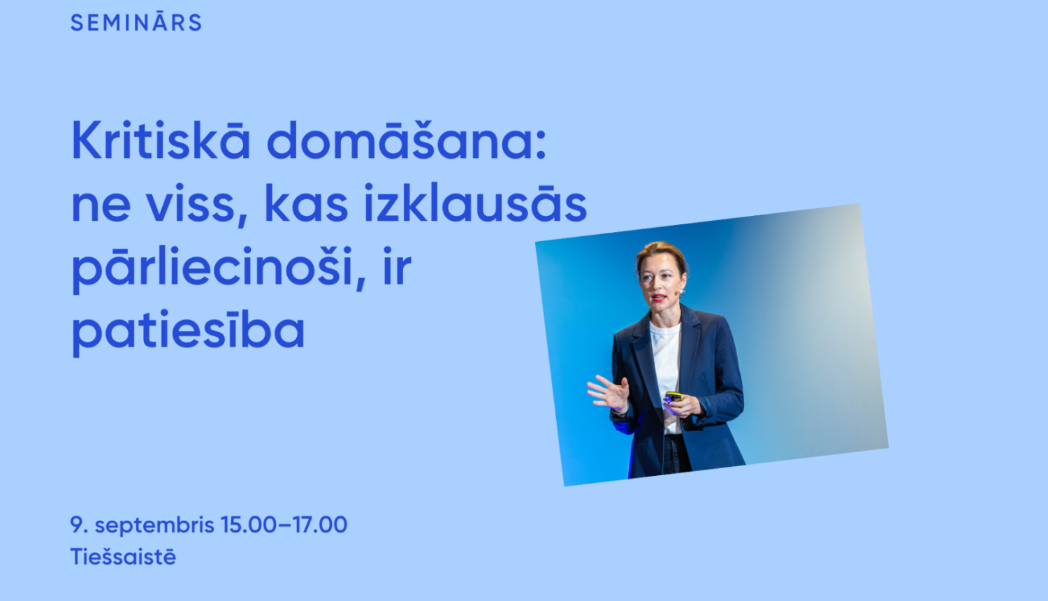Semināra vizuālis Kritiskā domāšana: ne viss, kas izklausās pārliecinoši, ir patiesība