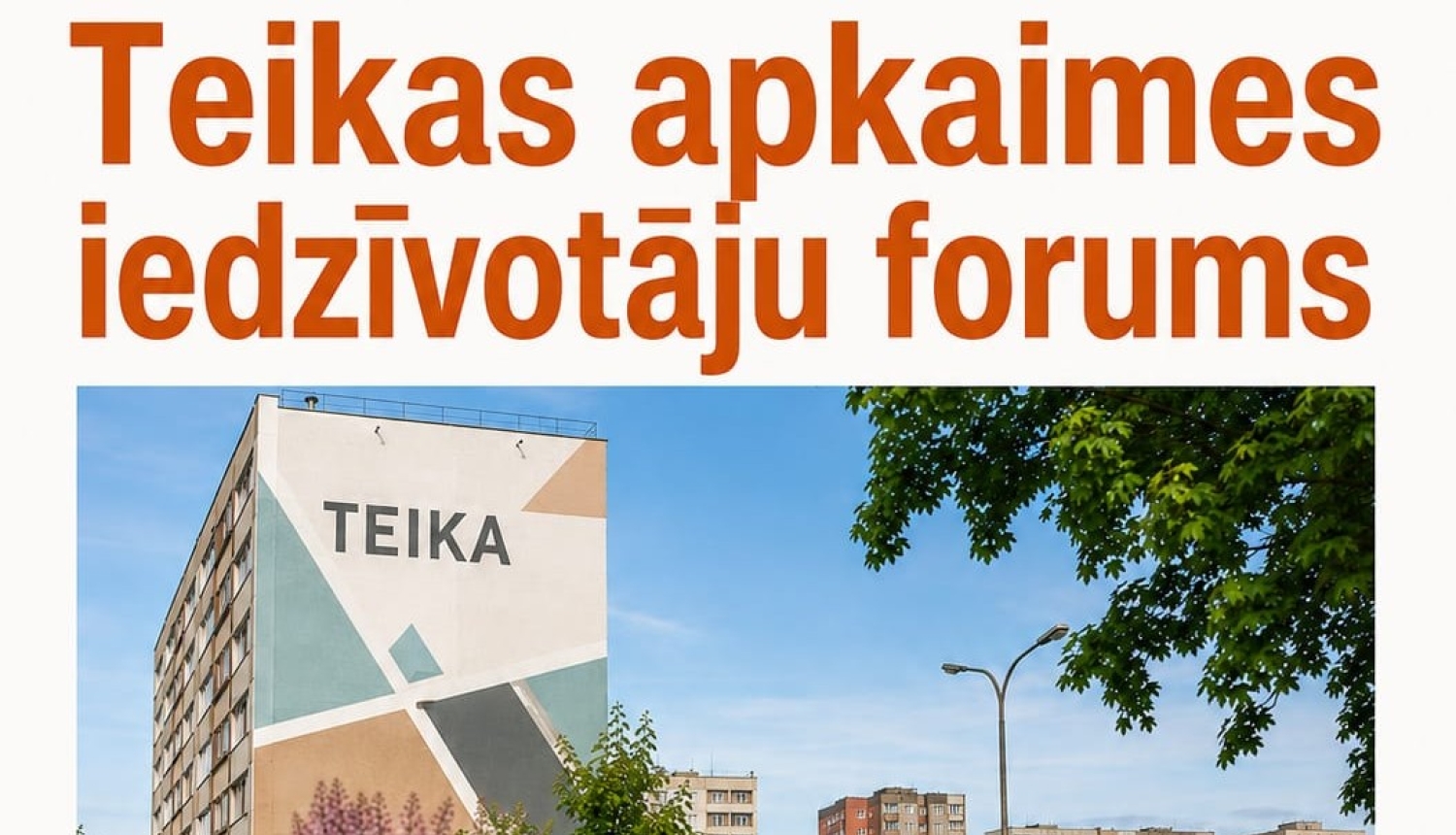 Teikas apkaimes iedzīvotāju forums