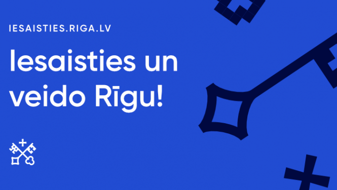 Iesaisties un veido Rīgu!