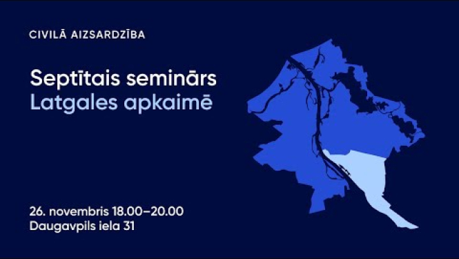 Civilās aizsardzības semināri apkaimēs iedzīvotājiem - Latgales apkaime