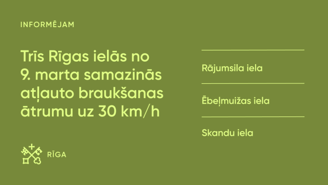 Trīs Rīgas ielās no 9. marta samazinās atļauto braukšanas ātrumu 