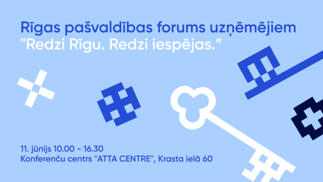 Rīgas pašvaldības forums uzņēmējiem Redzi Rīgu. Redzi iespējas vizuālis