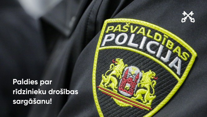 Paldies par rīdzinieku drošības sargāšanu