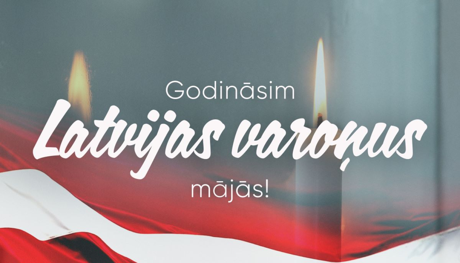 Godināsim Latvijas varoņus mājās