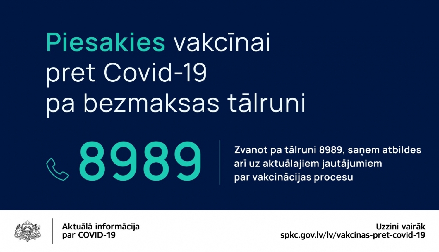 Plakāts piesakies vakcīnai zvanot pa tālruni 8989