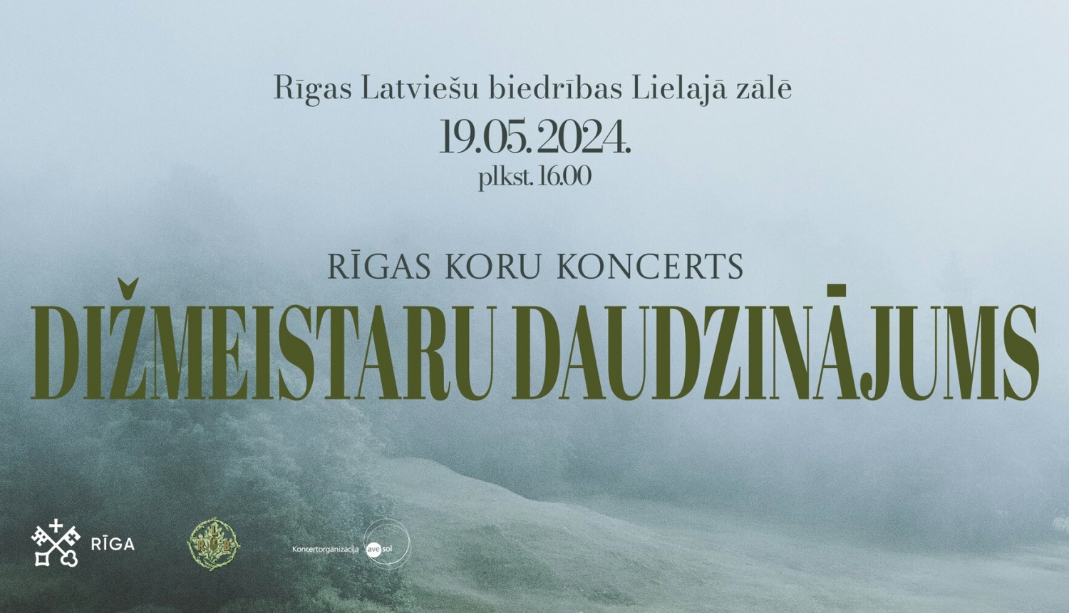 Rīgas koru koncerts “Dižmeistaru daudzinājums”